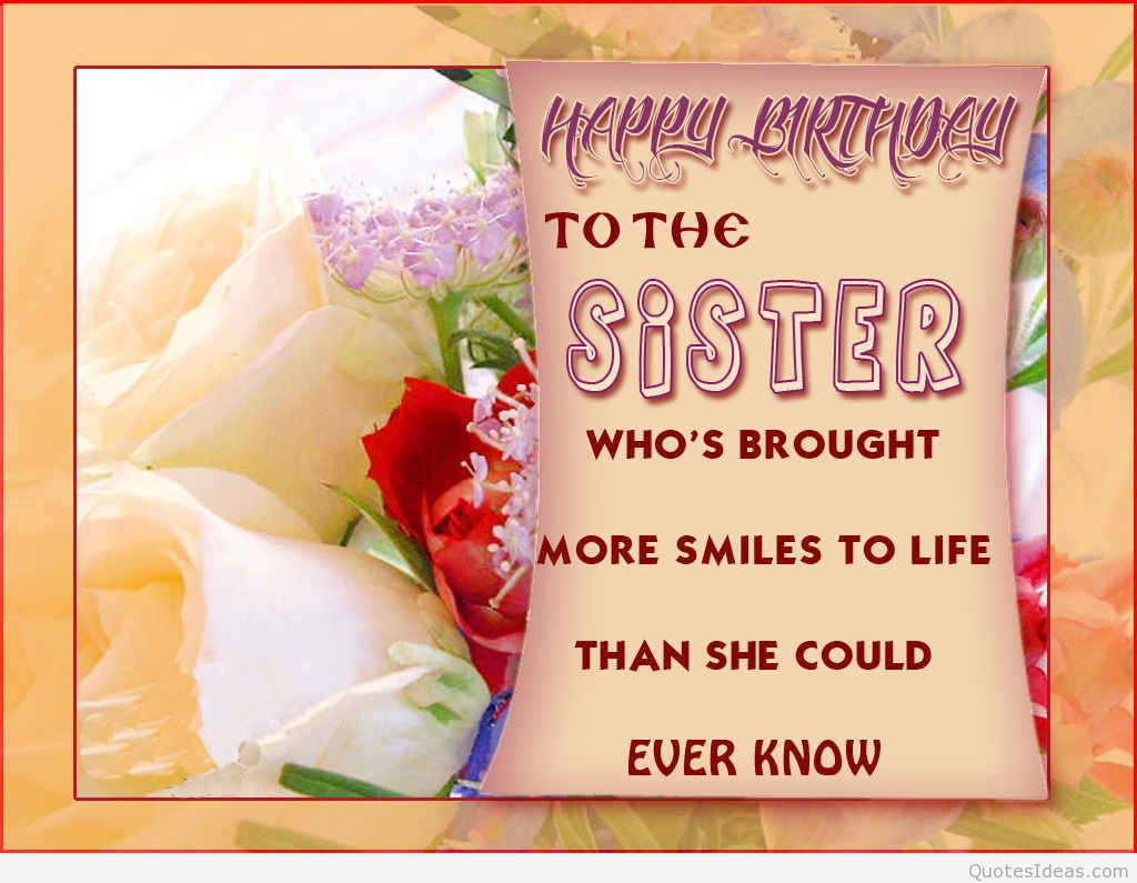 Happy Birthday Sister Quote
 Wonderful happy birthday sister quotes and images