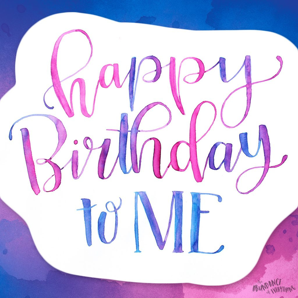 Happy Birthday To Myself Quotes
 A Collection of Word Doodles Abundance of Everything