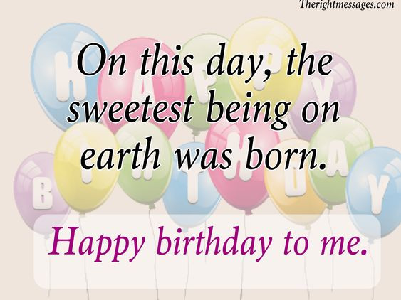 Happy Birthday To Myself Quotes
 Short & Long Birthday Wishes Messages For Myself