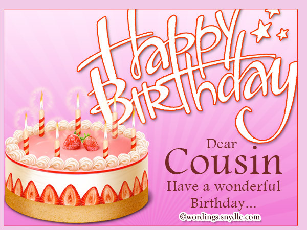 Happy Birthday Wishes For Cousin
 Birthday Wishes For Cousin Wordings and Messages