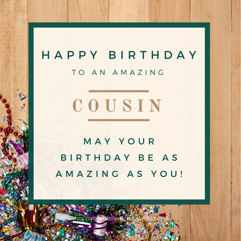 Happy Birthday Wishes For Cousin
 120 Happy Birthday Cousin Wishes Find the perfect
