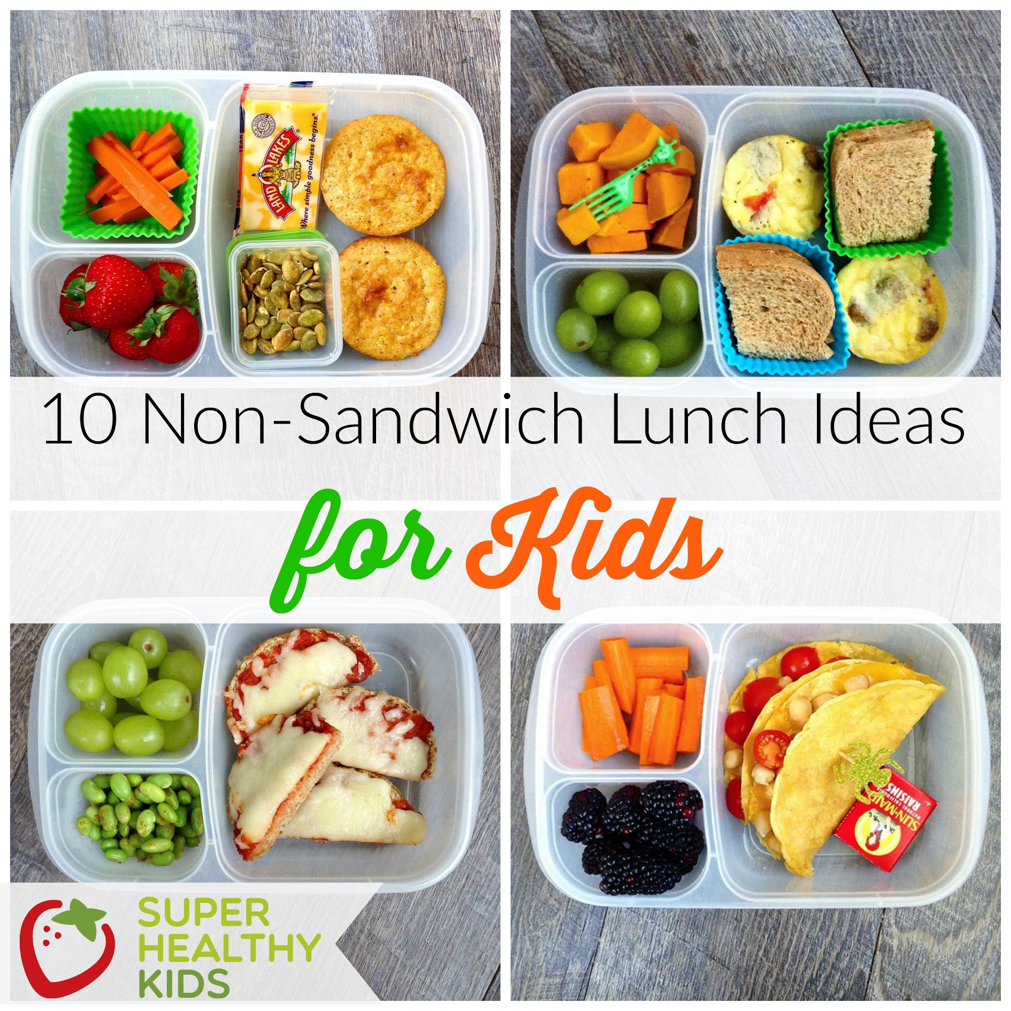 Healthy Kids Lunches
 10 Non Sandwich Lunch Ideas for Kids