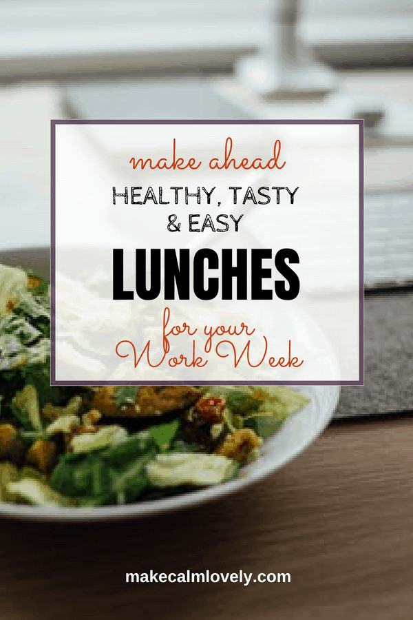 Healthy Make Ahead Lunches For Week
 Make ahead healthy tasty and easy lunches for your work week