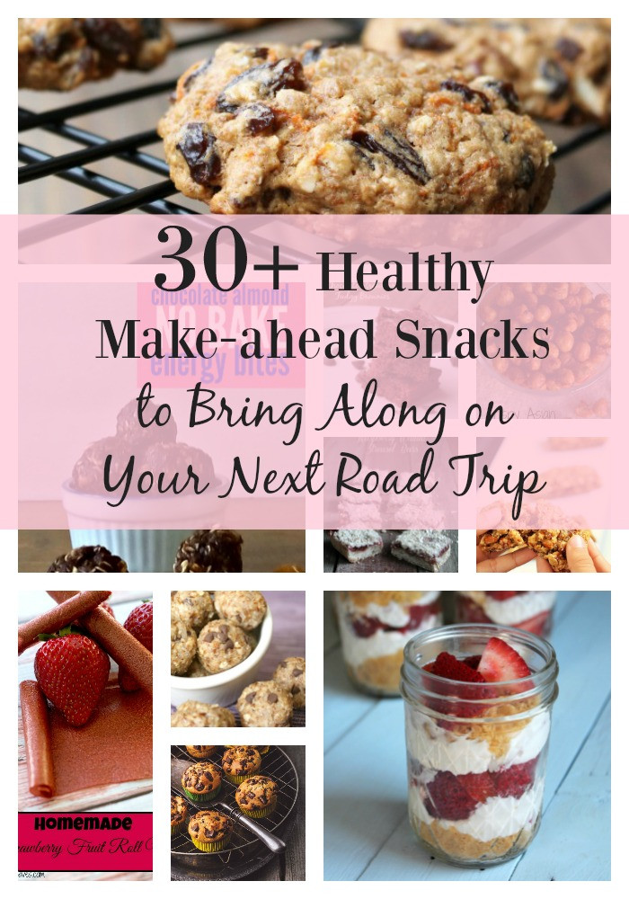 Healthy Make Ahead Snacks
 30 Healthy Make ahead Snacks to Bring Along on Your Next
