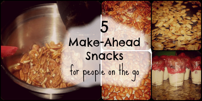 Healthy Make Ahead Snacks
 5 Make Ahead Snacks that will keep the Hangryness away