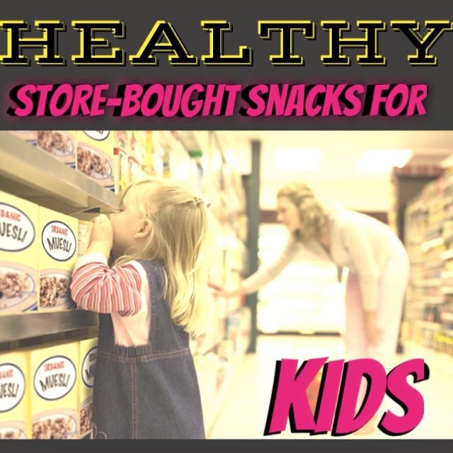 Healthy Store Bought Snacks For Weight Loss
 "Healthy" Store Bought Snacks For Kids Michelle Marie Fit