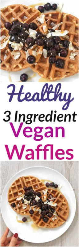 Healthy Vegan Waffles
 3 Ingre nt Healthy Vegan Waffles