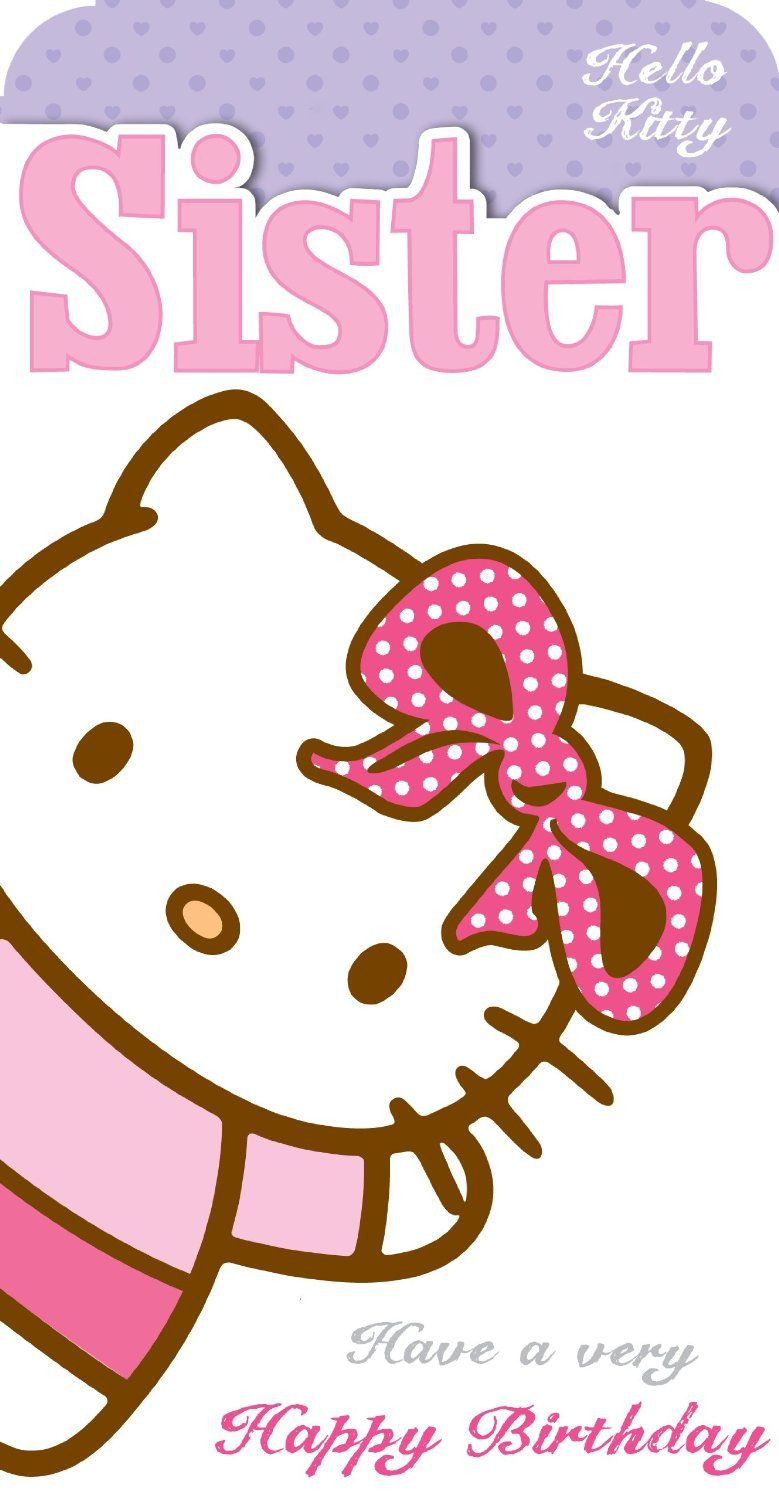 Hello Kitty Birthday Card
 Hello Kitty Happy Birthday Card for Sister