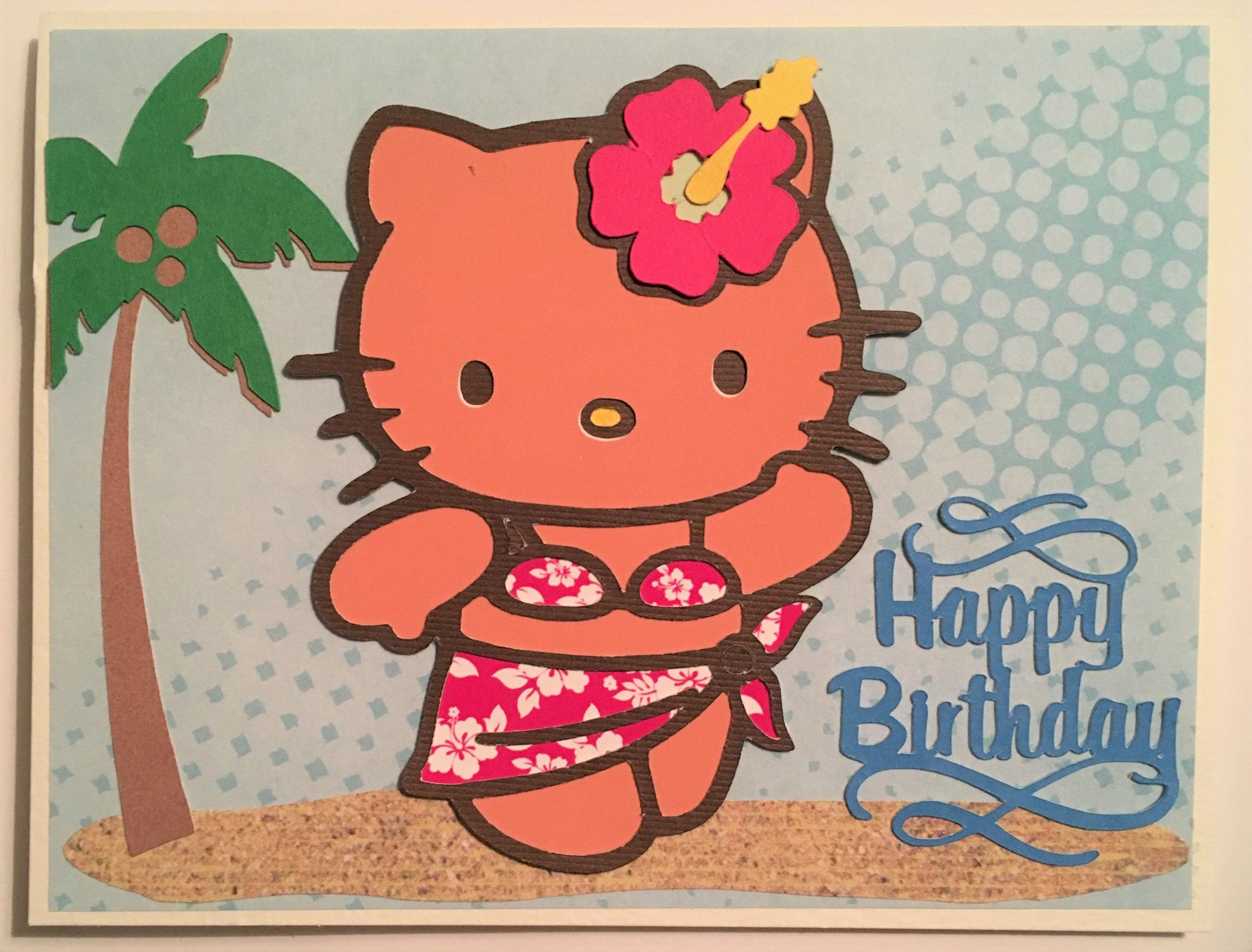 Hello Kitty Birthday Quotes
 Hawaiian themed hello kitty HAPPY BIRTHDAY cricut card
