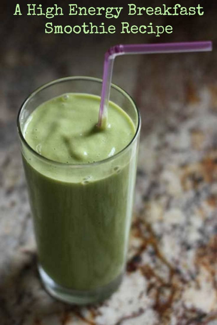 High Energy Smoothies Recipes
 A Quick & Simple Breakfast Smoothie Recipe for High Energy