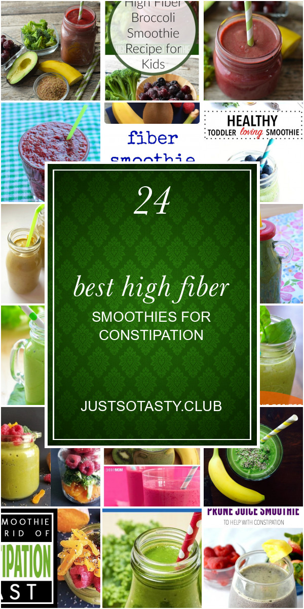 High Fiber Smoothies For Constipation
 24 Best High Fiber Smoothies for Constipation Best Round