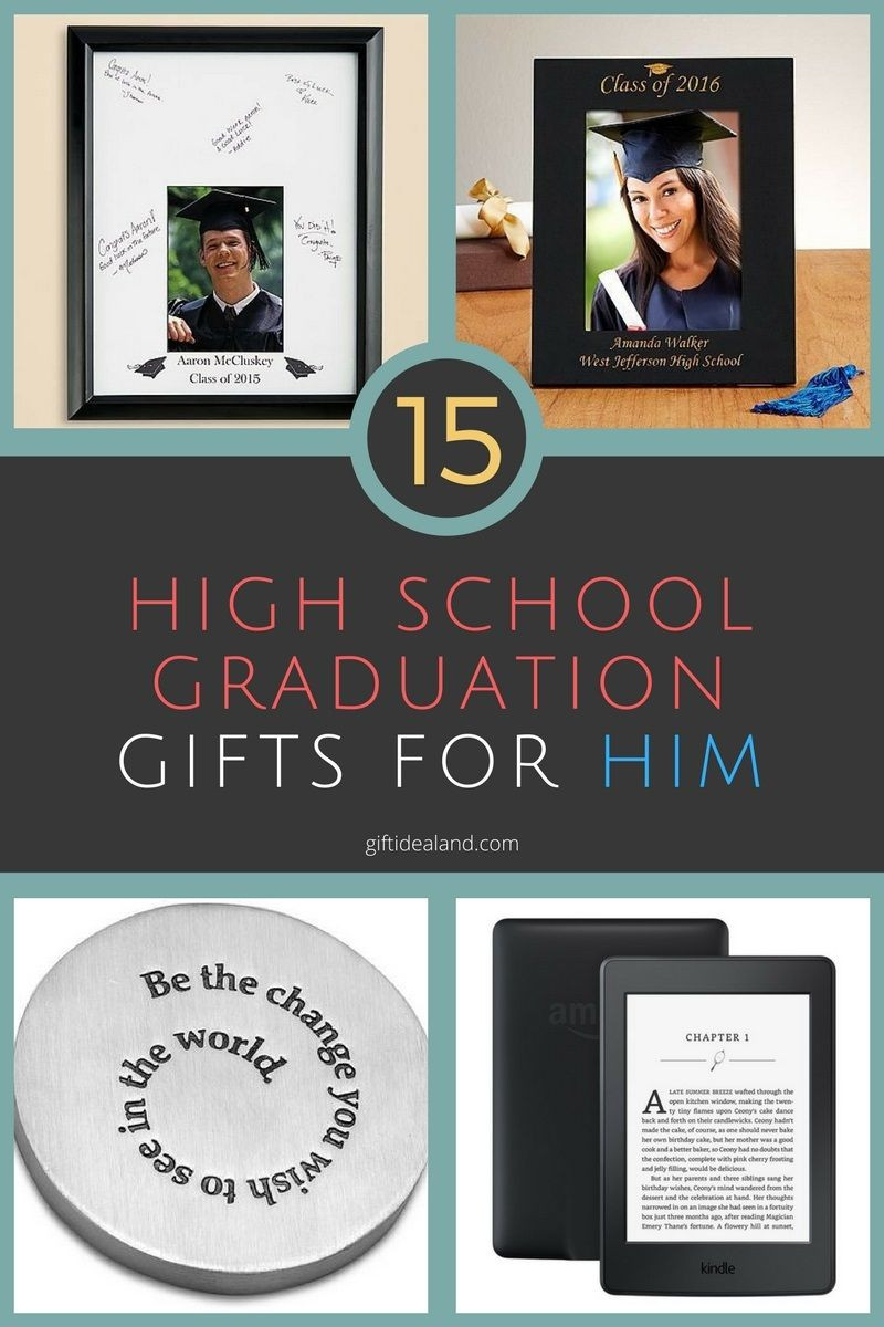 High School Graduation Gift Ideas For Guys
 15 Great High School Graduation Gift Ideas For Him