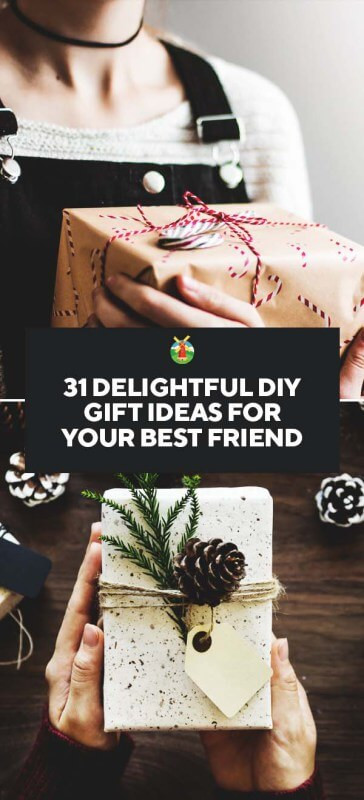 Holiday Gift Ideas For Your Best Friend
 31 Delightful DIY Gift Ideas for Your Best Friend