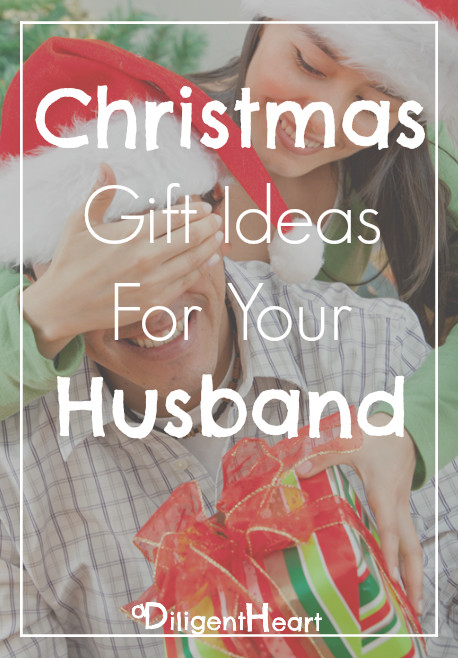 Holiday Gift Ideas Husband
 Christmas Gift Ideas For Your Husband A Diligent Heart