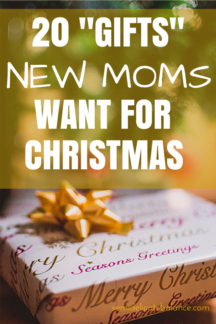 Holiday Gift Ideas Moms
 Here are 20 "Gifts" New Moms Want for Christmas