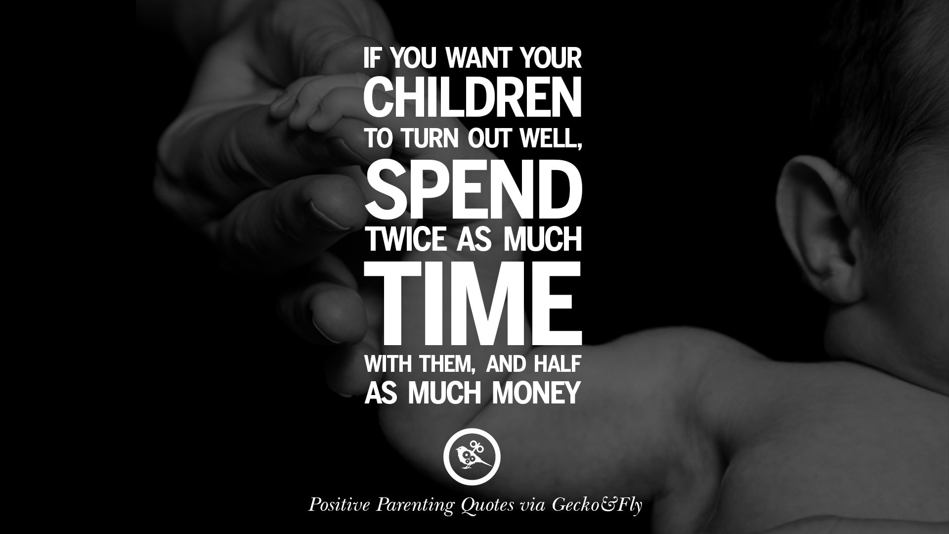 How Much Money Can A Parent Gift A Child
 20 Positive Parenting Quotes Raising Children And Be A