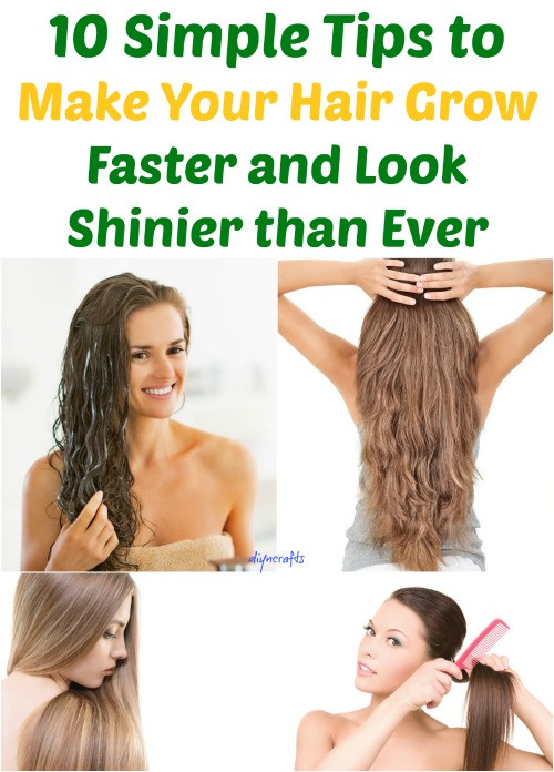 How To DIY Your Hair
 10 Simple Tips to Make Your Hair Grow Faster and Look