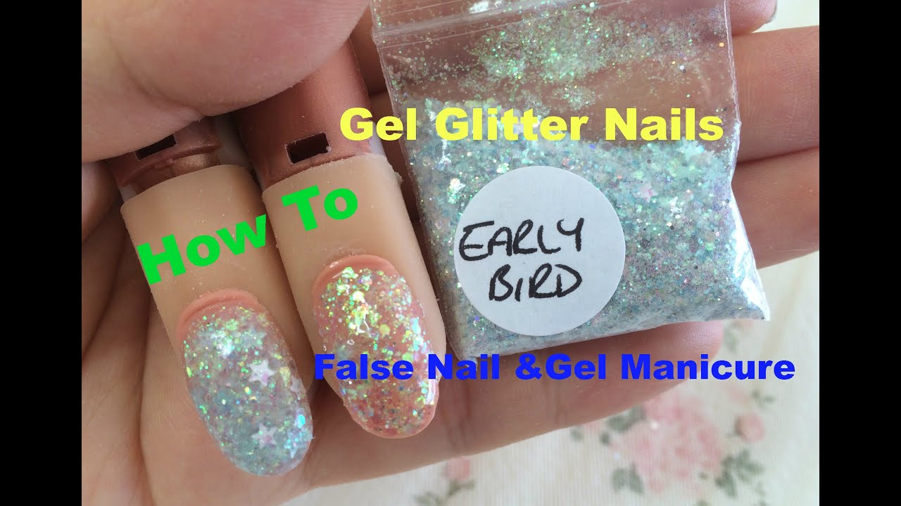 How To Do Glitter Nails
 How To Do Full Glitter Gel Nails False Nails and Gel