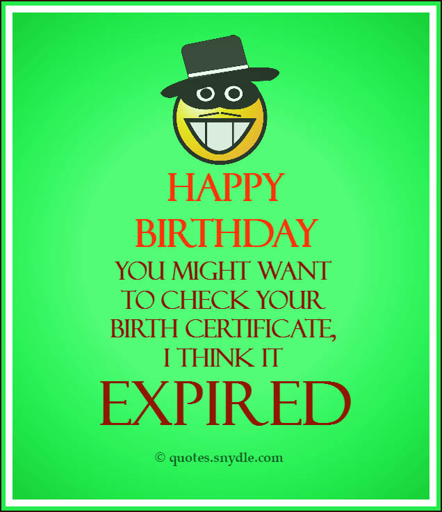 Humorous Birthday Quotes
 Funny Birthday Quotes – Quotes and Sayings