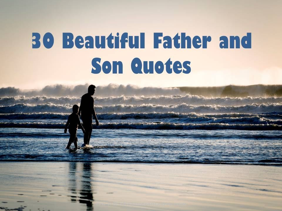 I Love The Father Of My Child Quotes
 30 Beautiful Father and Son Quotes Sayings
