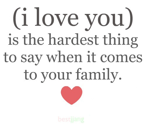 I Love You Family Quotes
 Family Quotes 135 Quotes Page 12