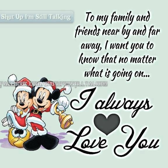 I Love You Family Quotes
 To My Family And Friends I Love You s and