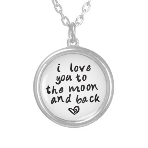 I Love You To The Moon And Back Necklaces
 i love you to the moon and back necklace