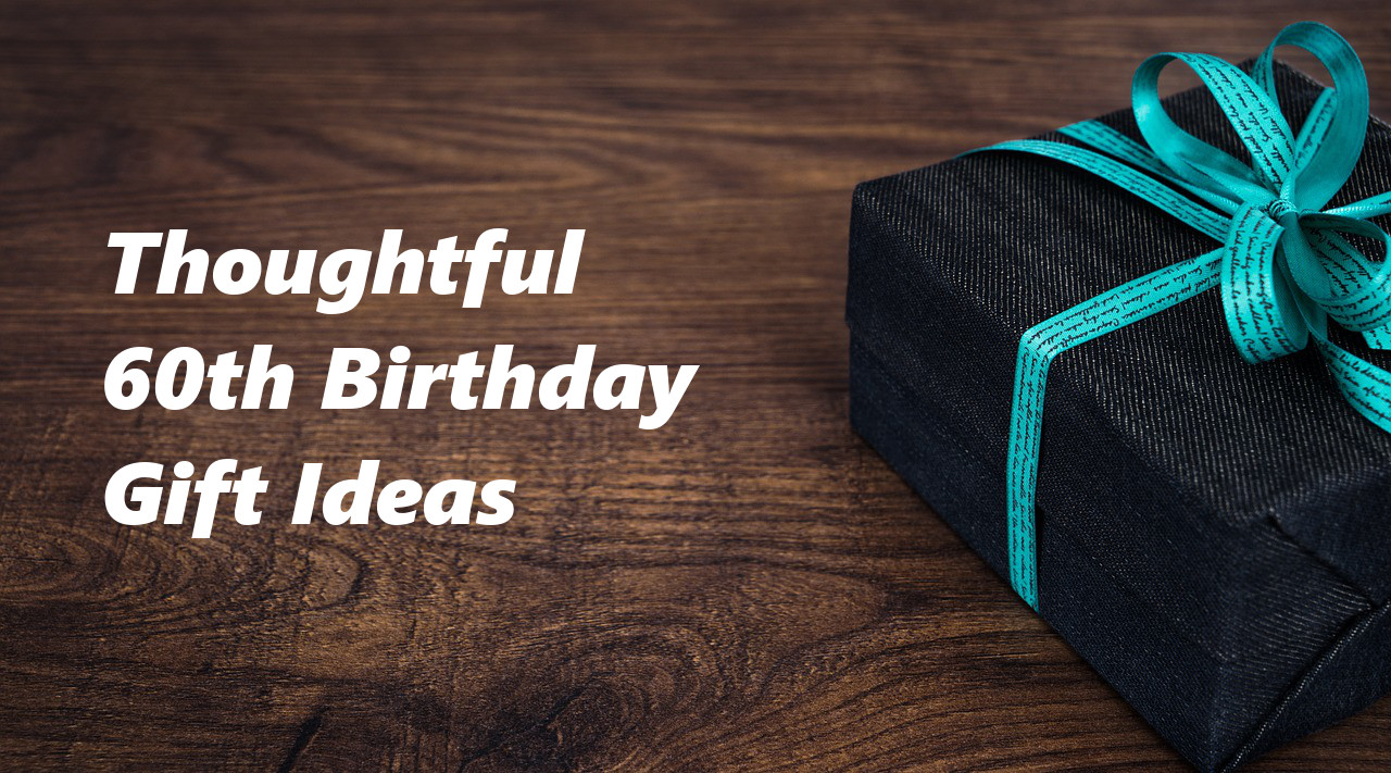 Ideas For 60Th Birthday Gift
 60th Birthday Gift Ideas To Stun and Amaze