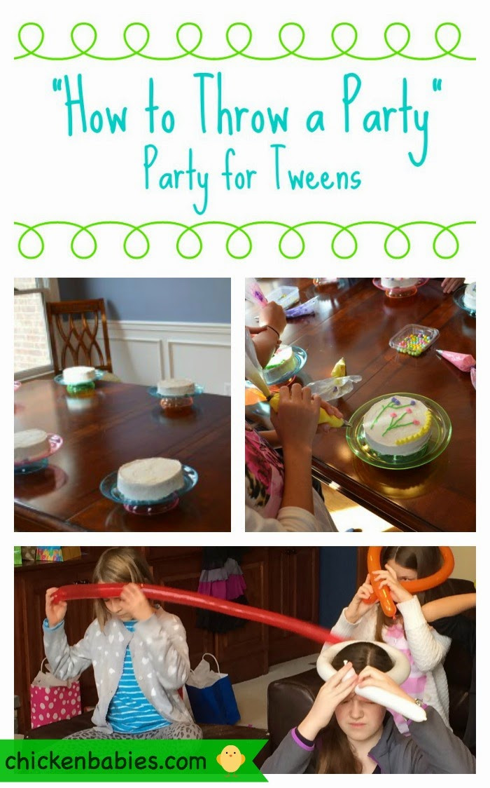 Ideas For Tween Birthday Party
 chicken babies "How to Throw a Party" Tween Birthday Party
