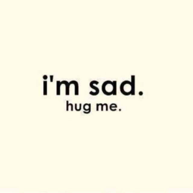 Im Sad Quotes
 I m sad Quotes