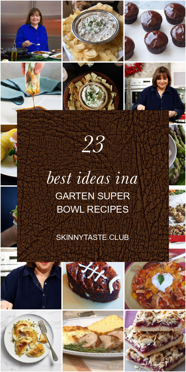 Ina Garten Super Bowl Recipes
 23 Best Ideas Ina Garten Super Bowl Recipes Best Round