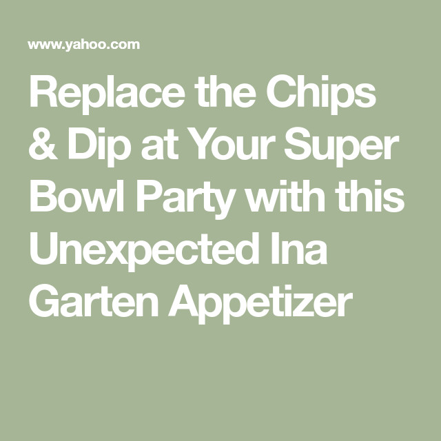 Ina Garten Super Bowl Recipes
 Replace the Chips & Dip at Your Super Bowl Party with this