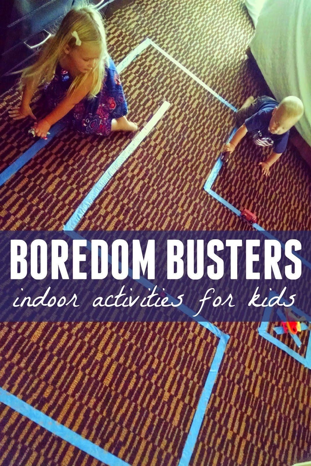 Indoor Activities For Kids
 Toddler Approved Boredom Buster Indoor Activities for Kids