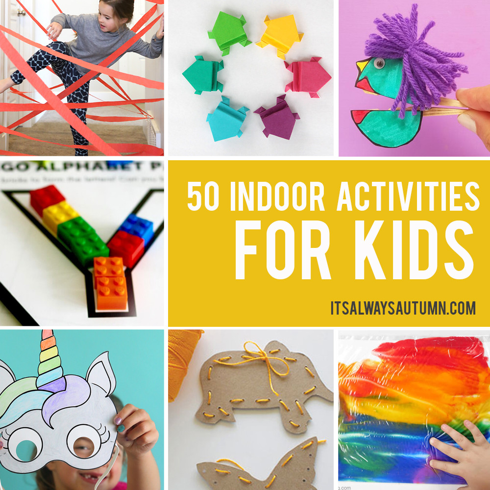 Indoor Activities For Kids
 50 best indoor activities for kids It s Always Autumn