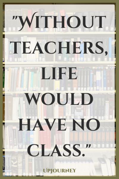 Inspirational Education Quotes For Teachers
 50 [BEST] Inspirational Teacher Quotes in 2020