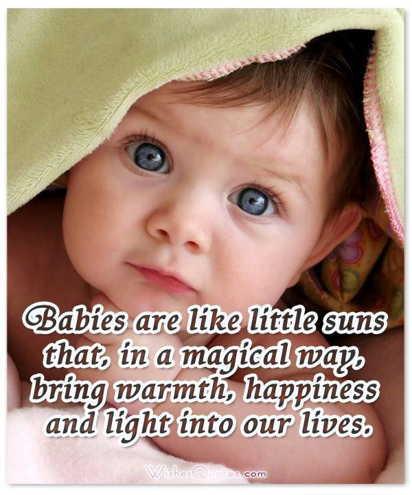Inspirational Quotes About Babies
 50 of the Most Adorable Newborn Baby Quotes – WishesQuotes