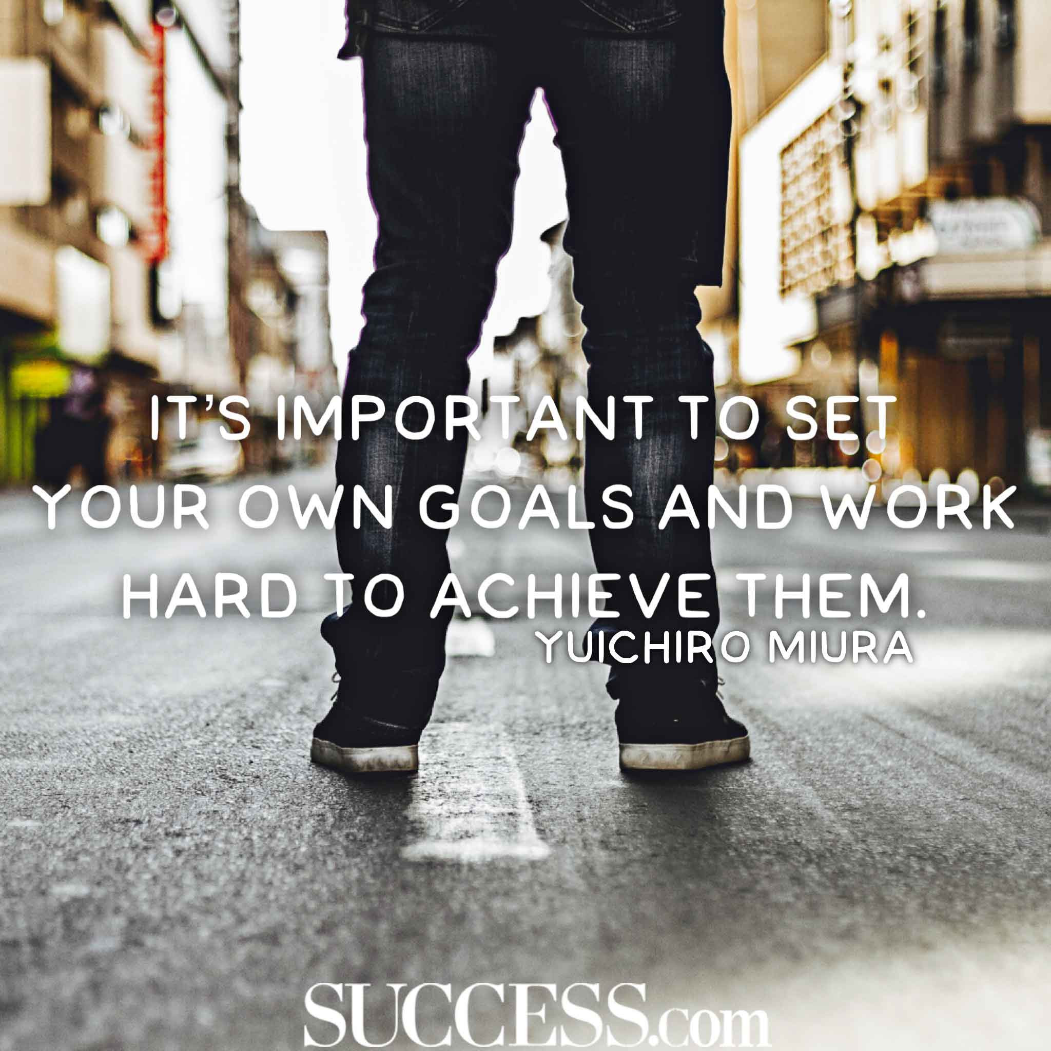 Inspirational Quotes About Goals
 18 Motivational Quotes About Successful Goal Setting