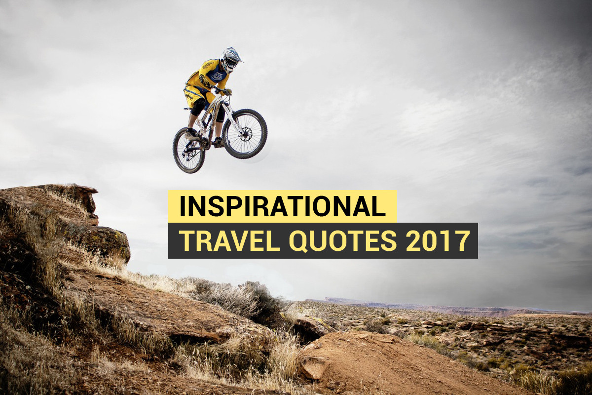Inspirational Quotes For 2017
 Inspirational travel quotes 2017 MovingShoe