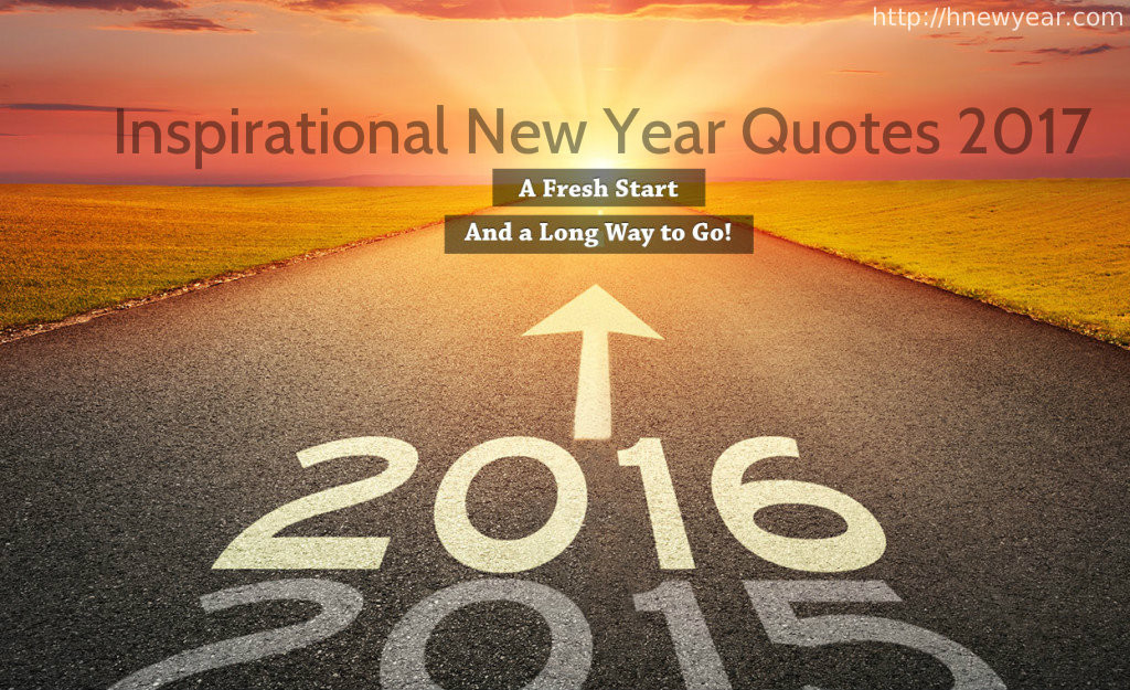 Inspirational Quotes For 2017
 Inspirational Quotes 2017 – Happy New Year 2018