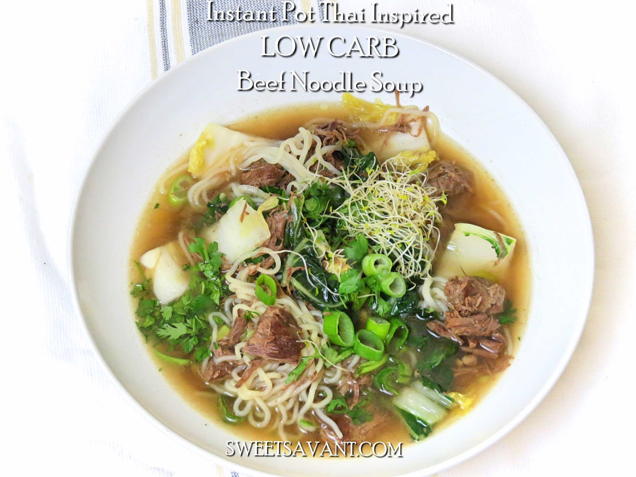Instant Pot Beef Noodle Soup
 Instant Pot Thai Inspired Low Carb Beef Noodle Soup