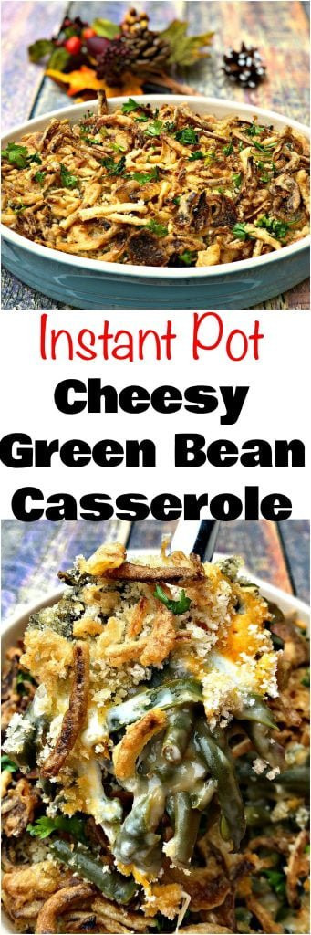 Instant Pot Green Bean Casserole
 Instant Pot Green Bean Casserole with Cheese