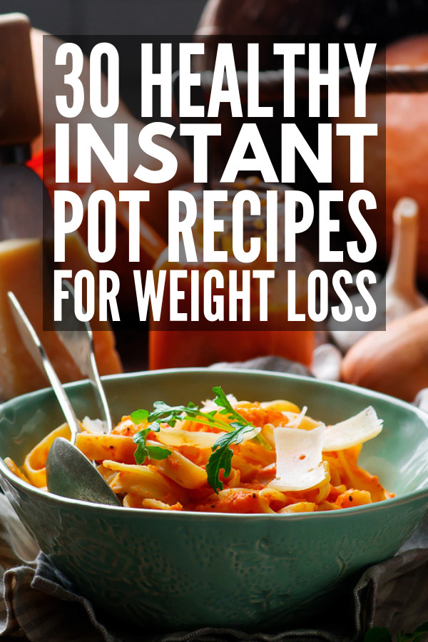 Instant Pot Recipes Healthy
 30 Low Carb Healthy Instant Pot Recipes for Weight Loss