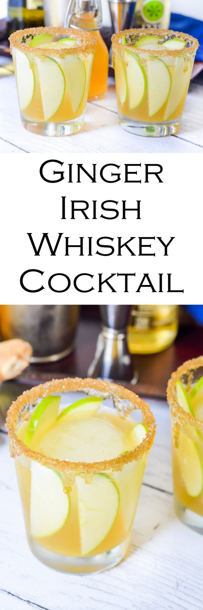 Irish Whiskey Cocktails
 Ginger Irish Whiskey Cocktail w Green Apple
