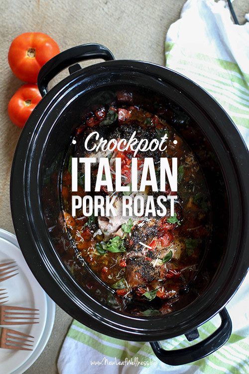 Italian Pork Recipes
 Crockpot Italian Pork Roast Recipe – New Leaf Wellness
