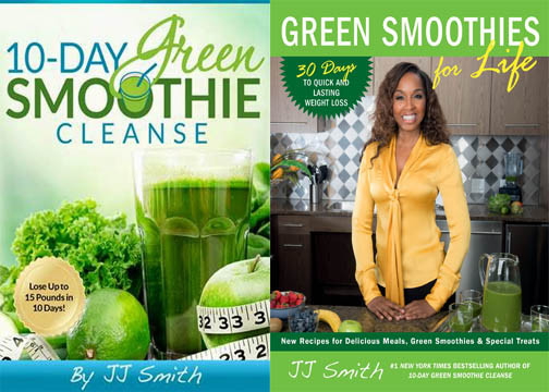 Jj Smith Green Smoothies For Life
 10 Day Green Smoothie Cleanse AND Green Smoothies for Life