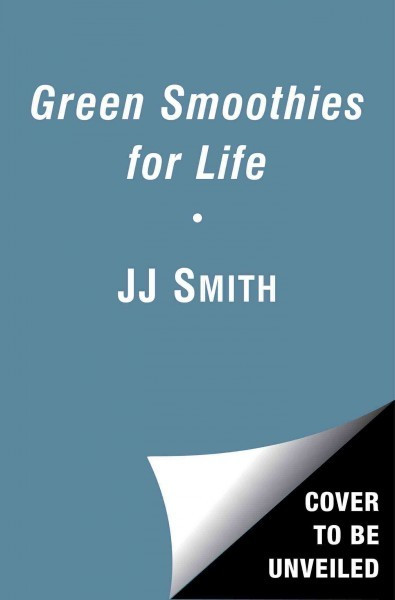 Jj Smith Green Smoothies For Life
 Green Smoothies For Life Jj Smith Paperback Books