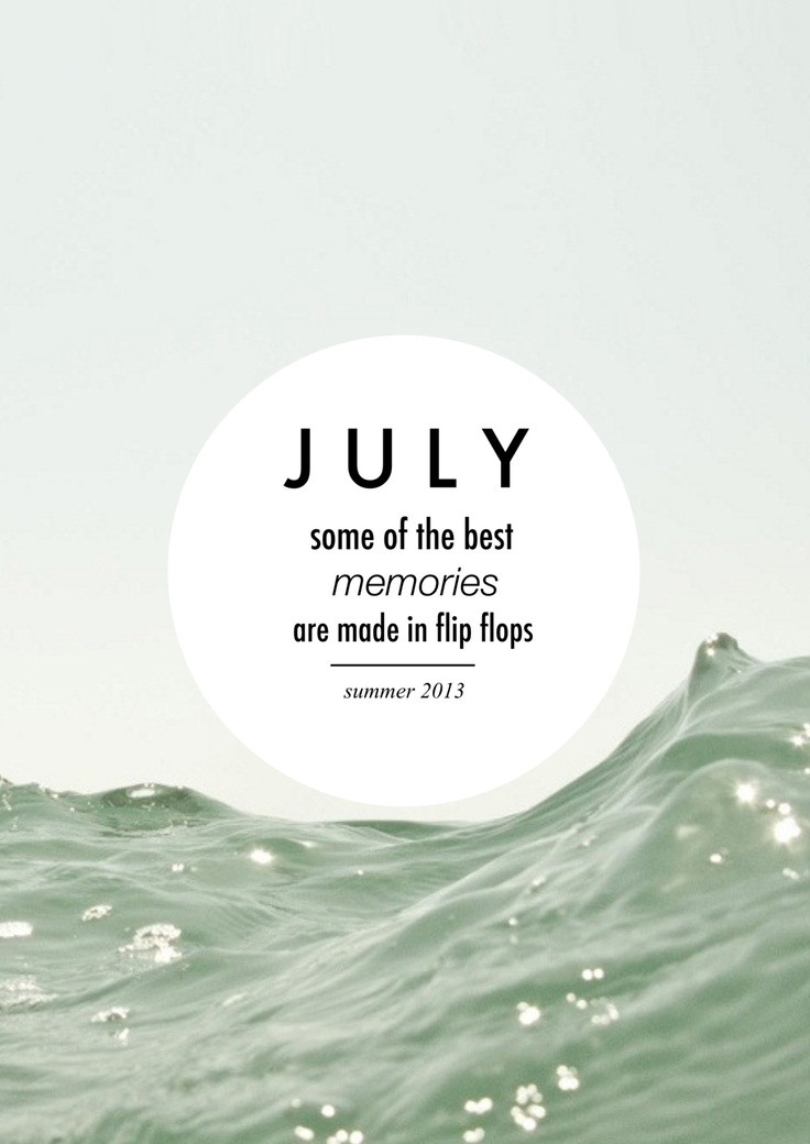 July Birthday Quotes
 74 best images about The Month of July on Pinterest
