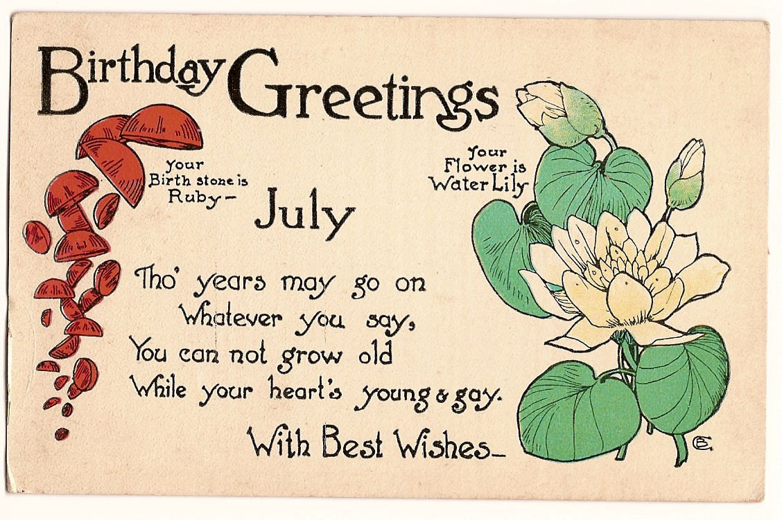 July Birthday Quotes
 c 1920 Postcard July Birthday Birth Stone Flower and Poem