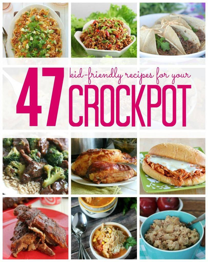 Kid Friendly Crock Pot Dinners
 47 Kid Friendly Crockpot Recipes
