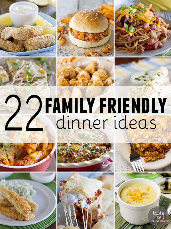Kid Friendly Recipes For Dinner
 22 Family Friendly Dinner Ideas Taste and Tell